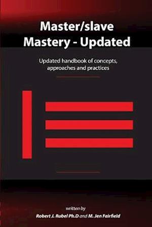 Master/slave Mastery: Updated handbook of concepts, approaches, and practices