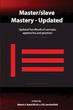 Master/slave Mastery: Updated handbook of concepts, approaches, and practices 