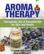 Aromatherapy: Therapeutic Use of Essential Oils for Skin and Health 