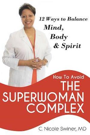 How to Avoid the Superwoman Complex