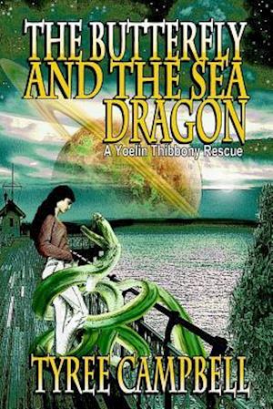 The Butterfly and the Sea Dragon: A Yoelin Thibbony Rescue