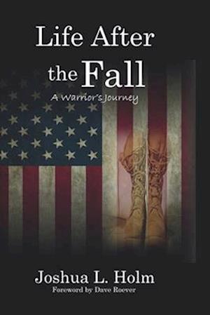 Life After the Fall: A Warriors Journey