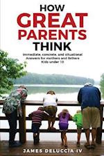 How Great Parents Think