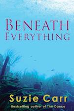 Beneath Everything