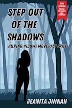 Step Out of the Shadows (for Widows Only!!!)(Tm)