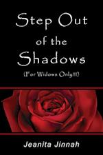 Step Out of the Shadows (For Widows Only!!!)(TM)