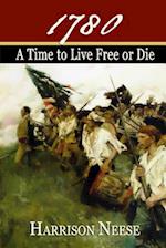 1780, a Time to Live Free or Die