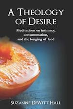 A Theology of Desire
