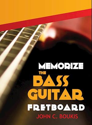Memorize The Bass Guitar Fretboard