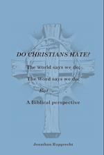 Do Christian Hate?