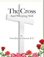 The Cross and Weeping Still