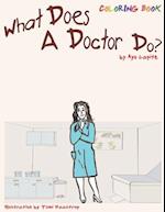 What Does A Doctor Do? (Coloring Book)