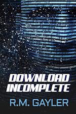 Download Incomplete 