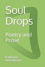 Soul Drops: Poetry and Prose 