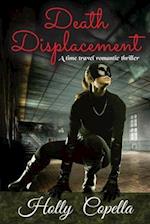 Death Displacement: A time travel romantic thriller 