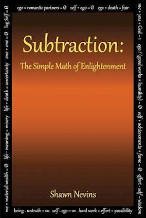 Subtraction: The Simple Math of Enlightenment