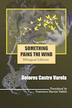 Something Pains the Wind