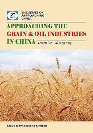 Approaching the Grain & Oil Industries in China