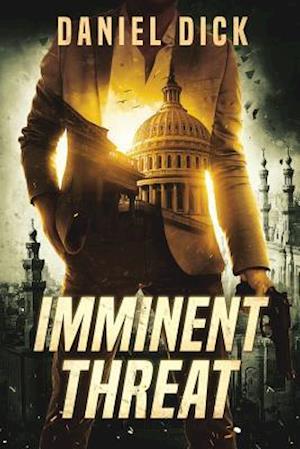 Imminent Threat: A Fast-Paced Espionage Thriller