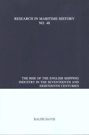 The Rise of the English Shipping Industry in the Seventeenth and Eighteenth Centuries