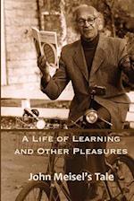 A Life of Learning and Other Pleasures