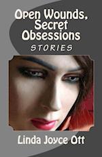 Open Wounds, Secret Obsessions