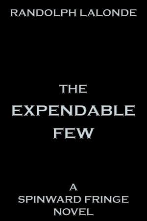 Spinward Fringe Broadcast 6.5: The Expendable Few