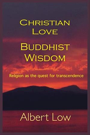 Christian Love Buddhist Wisdom