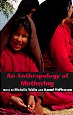 An Anthropology of Mothering