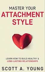 Master Your Attachment Style