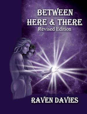 Between Here & There Revised Edition