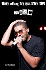 Simple Guide To Drake