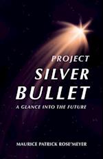Project Silver Bullet