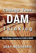 Change Your Dam Thinking