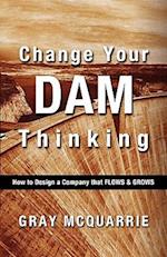 Change Your Dam Thinking