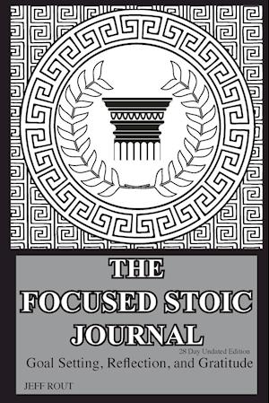 The Focused Stoic Journal 28 Day Undated Edition