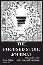 The Focused Stoic Journal 91 Day Undated Edition: Goal Setting, Reflection, and Gratitude 