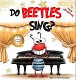 Do Beetles Sing? 