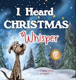 I Heard Christmas Whisper 
