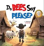 Do Bees Say Please? 