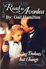 Road to Avonlea: Nothing Endures But Change