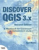 Discover QGIS 3.x - Second Edition: A Workbook for Classroom or Independent Study 