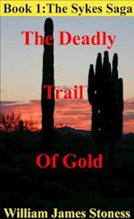 Deadly Trail of Gold