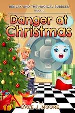 Bubbles 2: Danger at Christmas: A Middle Grade Action Adventure 