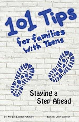 101 Tips for Living with Teens - Staying a Step Ahead