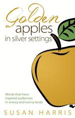 Golden Apples in Silver Settings: Words that have inspired audiences in snowy and sunny lands