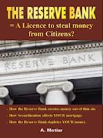 Reserve Bank = A License to Steal Money from Citizens? (How Money is Created from Nothing for Dummies)