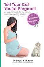 Tell Your Cat You're Pregnant