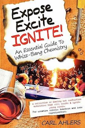 Expose, Excite, Ignite!