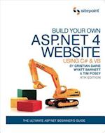 Build Your Own ASP.NET 4 Web Site Using C# & VB, 4th Edition: Using C# & VB 